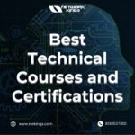 Best Technical Courses and Certification – Enroll Now!