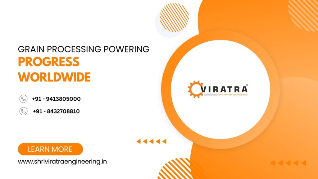 Grain Processing Plants | Milling Machine | Shri Viratra Engineering .PVT.LTD