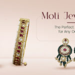 Moti Jewellery: The Perfect Accessory for Any Occasion