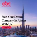 Start Your Company in Ajman with Us