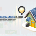 Best Solar Energy Stocks In India – Analysis and Stock List