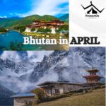 Bhutan in April: Activities, Locations, and Weather