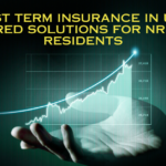 Best Term Insurance in UAE: Tailored Solutions for NRIs and Residents