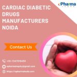 Cardiac Diabetic Drugs Manufacturers in Noida – ePharmaLeads