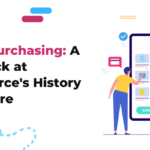 Online purchasing: E-commerce’s History and Future