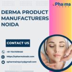 Best Derma Product Manufacturers in Noida – ePharmaLeads