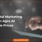 Dtroffle – Your Best Digital Marketing Agency in Agra