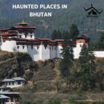 Bhutan’s Haunted Places to Confront Your Fears