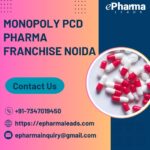 Top Monopoly PCD Pharma Franchise in Noida – ePharmaLeads