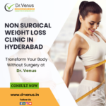 Non surgical weight loss clinic in Hyderabad