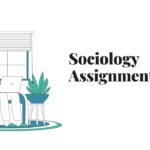 How to Handle Sociology Assignments with Expert Assistance: The Path to Success