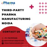 Best Third-Party Pharma Manufacturing in Noida – ePharmaLeads