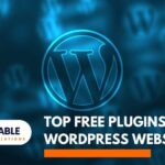 Top Free Plugins for WordPress Website