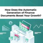 How Does The Automatic Generation Of Finance Documents Boost Your Growth?