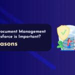 Why Document Management In Salesforce Is Important? 5 Reasons