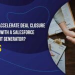 How To Accelerate Deal Closure In Sales With A Salesforce Document Generator? 5 Tips