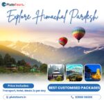 Plan Your Dream Vacation with Our Exciting Himachal Pradesh Tour Packages
