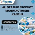 Allopathic Product Manufacturers in Kanpur – ePharmaLeads