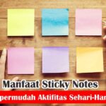 Optimalkan Hari Dengan Sticky Note, Ini Manfaatnya !