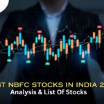 Best NBFC Stocks in India 2024 – Analysis & List Of Stocks