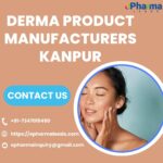 Derma Product Manufacturers in Kanpur – ePharmaLeads