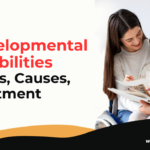 Developmental Disabilities: Types, Causes, Treatment