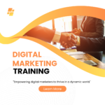 Digital Marketing Training: A Comprehensive Guide to Mastering the Digital Landscape