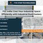 FST India: Cool Your Industrial Space Efficiently with Industrial Duct Coolers