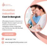 Ovulation Induction Cost in Bangkok