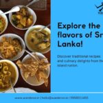 Sri Lankan Cuisine: A Vibrant Fusion of Flavors and Heritage