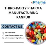 Third-Party Pharma Manufacturing in Kanpur – ePharmaLeads