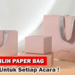 Trik Memilih Paper Bag Berkualitas untuk Segala Acara !