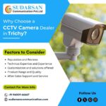Why Choose a CCTV Camera Dealer in Trichy?