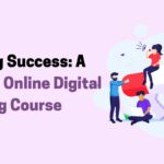 Unlocking Success: A Master in Online Digital Marketing Course