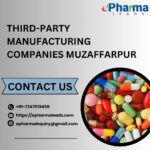 Best Third-Party Manufacturing Companies in Muzaffarpur – ePharmaLeads