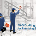 The Value of CAD Drafting Services for Plumbing Engineers