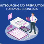 Tax Preparation Outsourcing for Small Businesses