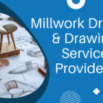 How to Find the Best Millwork Drafting and Drawing Service Providers