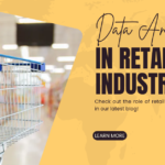 Data Analytics in Retail: Driving Growth and Customer Satisfaction